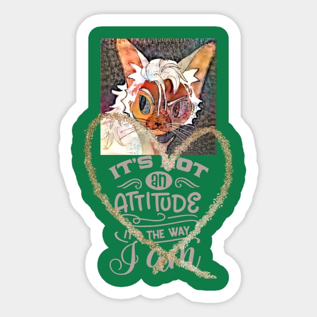 Its not an attitude its the way I AM Sticker by PersianFMts